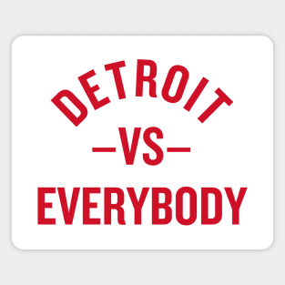 Detroit vs. Everyone! Magnet